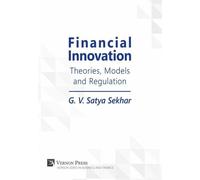 G. V. Satya Sek Financial Innovation: Theories, Models and Re (Copertina rigida)