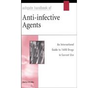 G. W. A. Milne Ashgate Handbook of Anti-Infective Agents (Copertina rigida)