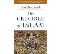 G. W. Bowersock The Crucible of Islam (Tascabile)