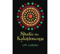 G W Colkitto Shake the Kaleidoscope (Tascabile)