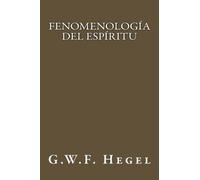 G W F Hegel Fenomenología del Espíritu (Spanish Edition) (Tascabile)