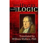 G W F Hegel The Science of Logic (Tascabile)