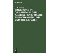 G W Freytag Einleitung ın Das Studium Der Arabischen Sprache (Copertina rigida)
