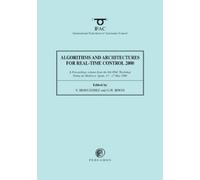 G.W. Irwin Algorithms and Architectures for Real-Time Control 2000 (Tascabile)