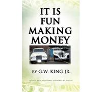 G W King It Is Fun Making Money (Copertina rigida)
