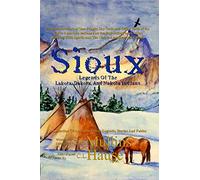 G W Mullins C L Sioux Legends Of The Lakota, Dakota, And Nako (Copertina rigida)