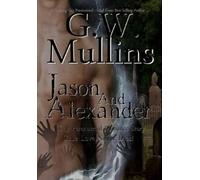 G W Mullins Jason and Alexander A Gay Paranormal Love Story (Copertina rigida)