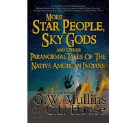G W Mullins More Star People, Sky Gods And Other Paranormal T (Copertina rigida)