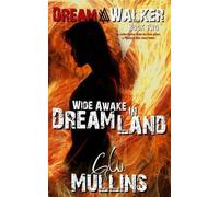 G W Mullins Mullins, G.W. Wide Awake In Dream Land (Tascabile) Dream Walker