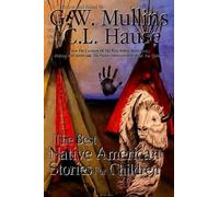 G W Mullins The Best Native American Stories For Children (Tascabile)