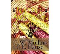 G W Mullins The Native American Cookbook Recipes From Native (Copertina rigida)