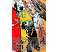 G W Mullins The Native American Story Book Volume Two Stories Of The (Tascabile)