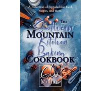 G W Mullins The Southern Mountain Kitchen Baking Cookbook (Tascabile)