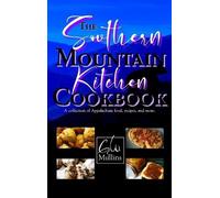 G W Mullins The Southern Mountain Kitchen Cookbook (Copertina rigida)