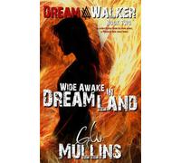 G W Mullins Wide Awake In Dream Land (Tascabile) Dream Walker