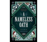 GW Prouse G W Prouse A Nameless Oath (Tascabile)