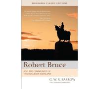 Robert Bruce: And the Community of the Realm of Scotland: An Edinburgh Classic