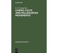G. W. Trompf Cargo Cults and Millenarian Movements (Copertina rigida)
