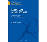 G. Walter Hansen Abraham in Galatians (Copertina rigida)