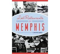 G. Wayne Dowdy Lost Restaurants of Memphis (Tascabile) American Palate