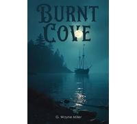 G. Wayne Miller Burnt Cove (Copertina rigida)