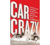 G. Wayne Miller Car Crazy (Copertina rigida)