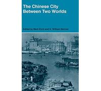 G. William Skinner The Chinese City Between Two Worlds (Copertina rigida)