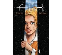 G.Willow Wilson M.K. Perker Chris Chuckry Air Volume 4 (Tascabile)