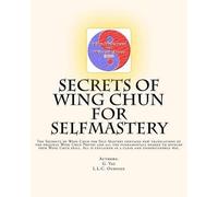 G Yau L L C Oudsten Secrets of Wing Chun for Selfmastery (Tascabile)