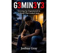 G3MIN3Y3: Growing Up Unprotected in a World That Looked Away