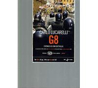G8. Cronaca di una battaglia. Con DVD