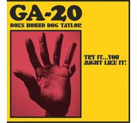GA-20 Does Hound Dog Taylor: Try It... You Might Like It 12" Album