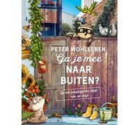 Ga je mee naar buiten?: op ontdekkingsreis door tuin en stad