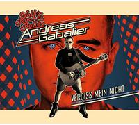 GABALIER, ANDREAS - VERGISS MEIN NICHT