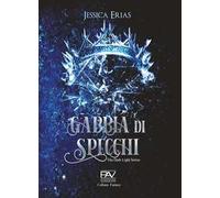 Gabbia di specchi. The dark light series
