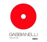 Gabbianelli. Ceramica, arte, design