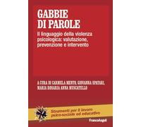 Gabbie di parole. Il linguaggio della violenza psicologica: valutazione, prevenzione e intervento
