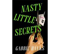 Gabbie Hanks Nasty Little Secrets (Copertina rigida)