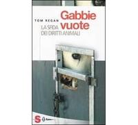 Gabbie vuote. La sfida dei diritti animali