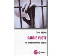 Gabbie vuote. La sfida dei diritti animali