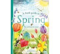 Gabby Dawnay A Field Guide to Spring (Copertina rigida) Wild by Nature