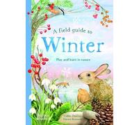 Gabby Dawnay A Field Guide to Winter (Copertina rigida) Field Guide series