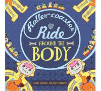 Gabby Dawnay A Roller-coaster Ride Around The Body (Copertina rigida)