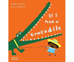 Gabby Dawnay If I had a crocodile (Tascabile) If I had a…