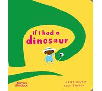 Gabby Dawnay If I had a dinosaur (Libro di cartone) If I had a…