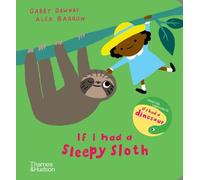 Gabby Dawnay If I had a sleepy sloth (Libro di cartone) If I had a…