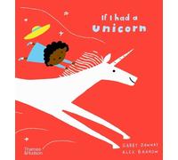 Gabby Dawnay If I had a unicorn (Copertina rigida) If I had a…