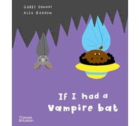 Gabby Dawnay If I had a vampire bat (Copertina rigida) If I had a…