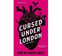 Gabby Hutchinson Crouch Cursed Under London (Copertina rigida) Cursed