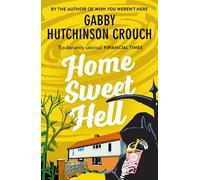 Gabby Hutchinson Crouch Home Sweet Hell (Tascabile) Rooks